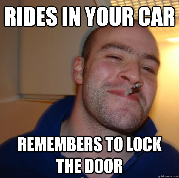 rides in your car remembers to lock the door Misc quickmeme