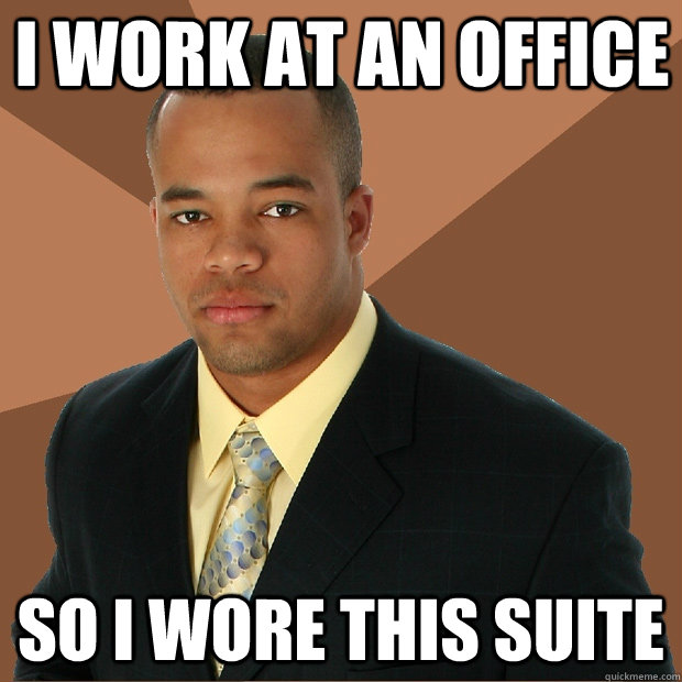 I work at an office so i wore this suite  Successful Black Man