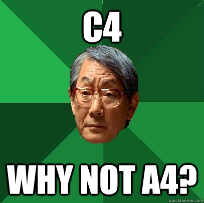 C4 Why not A4? - C4 Why not A4?  High Expectations Asian Father