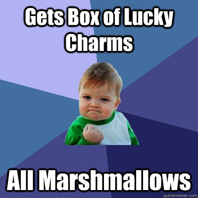 Gets Box of Lucky Charms All Marshmallows  Success Kid