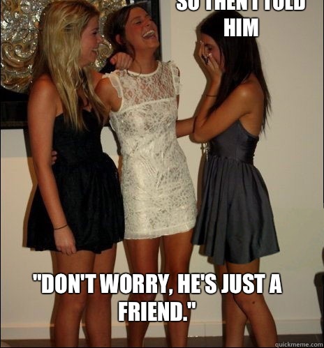 so then i told him 