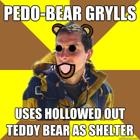 Pedo-bear grylls uses hollowed out teddy bear as shelter  