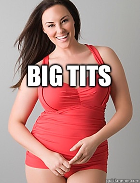   Big tits -   Big tits  Good sport plus size woman