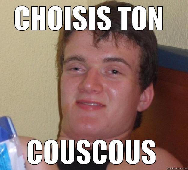 BY EXYZ - CHOISIS TON  COUSCOUS 10 Guy