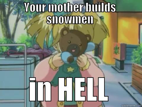 YOUR MOTHER BUILDS SNOWMEN IN HELL Misc