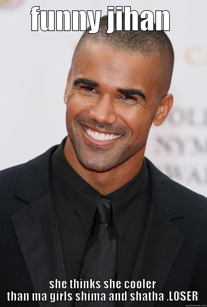 FUNNY JIHAN SHE THINKS SHE COOLER THAN MA GIRLS SHIMA AND SHATHA .LOSER Misc