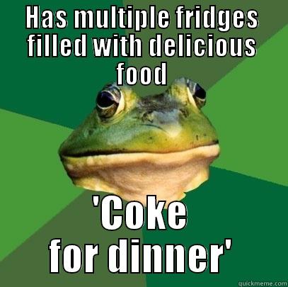 HAS MULTIPLE FRIDGES FILLED WITH DELICIOUS FOOD 'COKE FOR DINNER' Foul Bachelor Frog