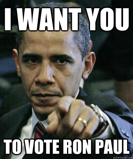 I Want You To vote Ron Paul  Pissed Off Obama