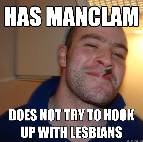 Has manclam does not try to hook up with lesbians - Has manclam does not try to hook up with lesbians  Misc