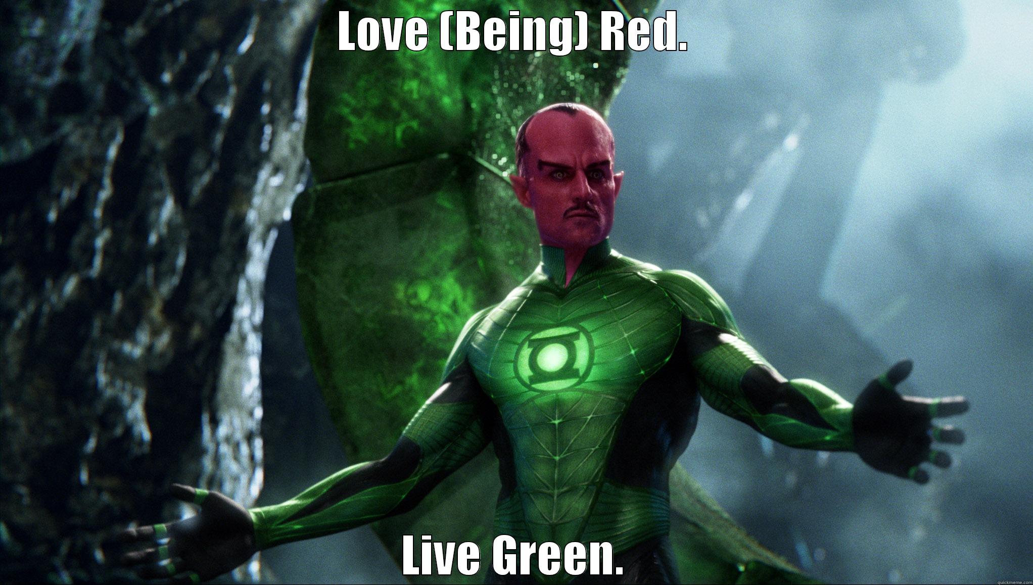 UNM Office of Sustainability Meme - LOVE (BEING) RED. LIVE GREEN. Misc