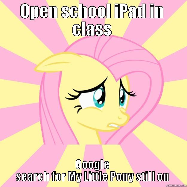 OPEN SCHOOL IPAD IN CLASS GOOGLE SEARCH FOR MY LITTLE PONY STILL ON Socially awkward brony