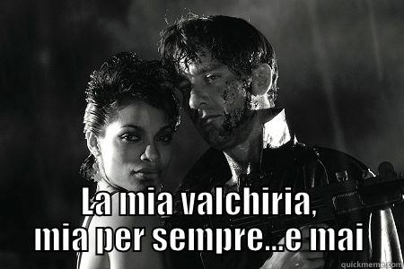  LA MIA VALCHIRIA, MIA PER SEMPRE...E MAI Misc