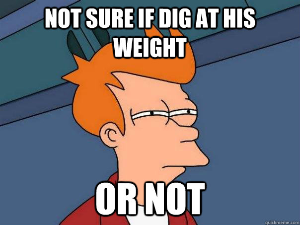 Not sure if dig at his weight Or not  Futurama Fry