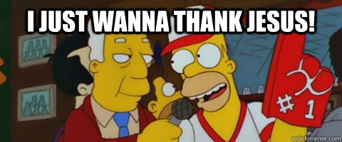 I just wanna thank Jesus!  - I just wanna thank Jesus!   Thank Jesus Homer