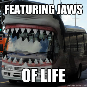 Featuring Jaws of life  shark bus