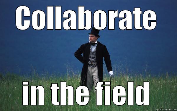 COLLABORATE IN THE FIELD Misc