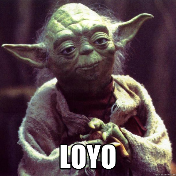  LOYO  Condescending Yoda