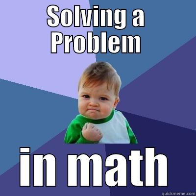 SOLVING A PROBLEM IN MATH Success Kid