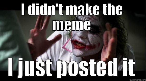 I DIDN'T MAKE THE MEME I JUST POSTED IT Joker Mind Loss