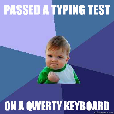 Passed a typing test On a qwerty keyboard - Passed a typing test On a qwerty keyboard  Success Kid