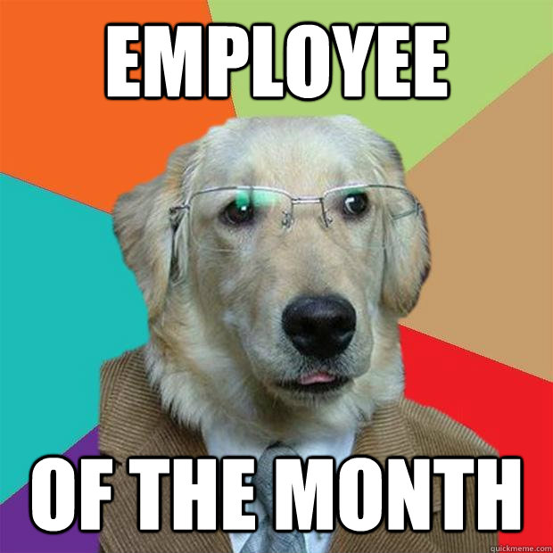 Employee Of the month - Employee Of the month  Business Dog