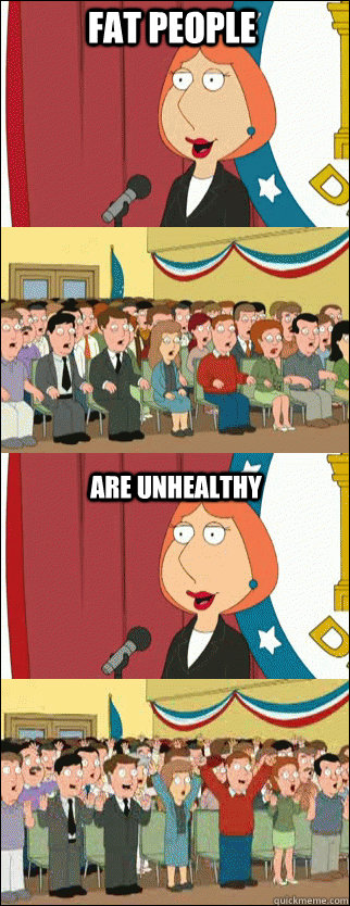 Fat People Are unhealthy  Mayor Lois