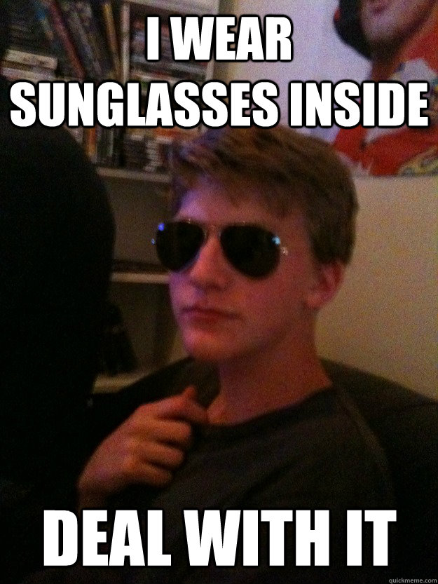 I wear my sunglasses inside sale