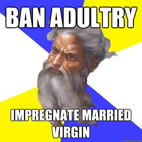Ban Adultry Impregnate Married Virgin  Advice God