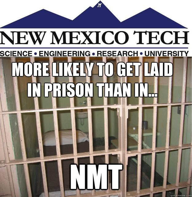 More likely to get laid in prison than in... NMT - More likely to get laid in prison than in... NMT  Misc
