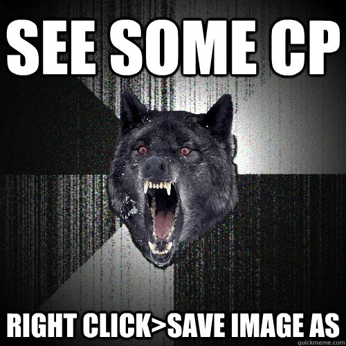See some CP Right Click>Save Image As  Insanity Wolf