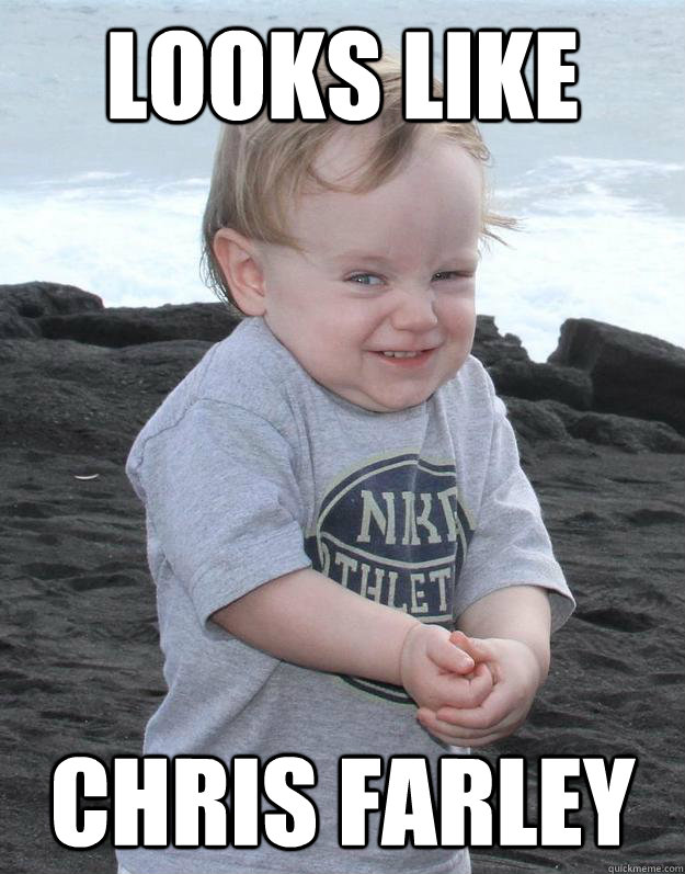 LOOKS LIKE CHRIS FARLEY  Evil Plotting Baby