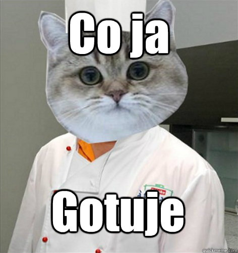 Co ja Gotuje  co ja pacze