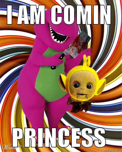 I AM COMIN PRINCESS Misc