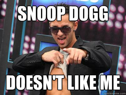 snoop dogg doesn't like me  