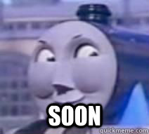  Soon  Soon