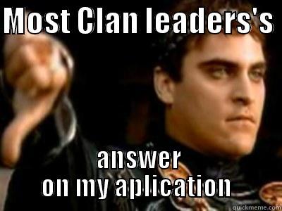 MOST CLAN LEADERS'S  ANSWER ON MY APLICATION  Downvoting Roman