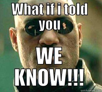 WHAT IF I TOLD YOU WE KNOW!!! Matrix Morpheus