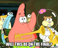  Will this be on the final?  Band Patrick