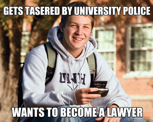 gets tasered by university police  wants to become a lawyer  College Freshman
