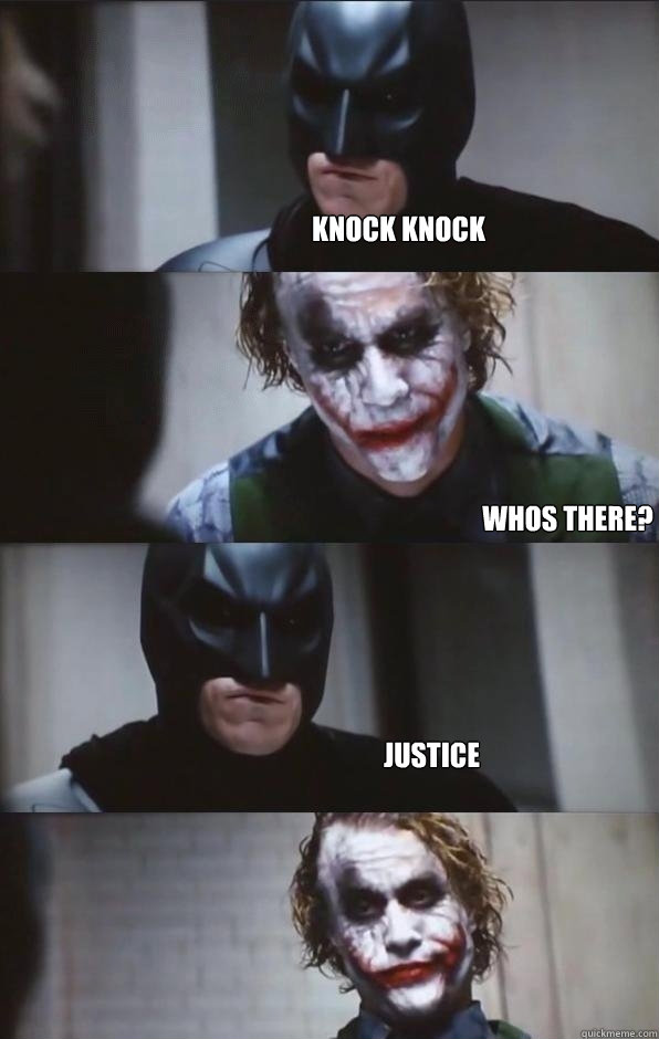 Knock knock Whos there? Justice - Knock knock Whos there? Justice  Batman Panel