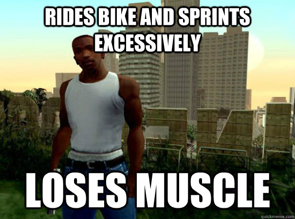 Rides bike and sprints excessively loses muscle  Gta logic 2