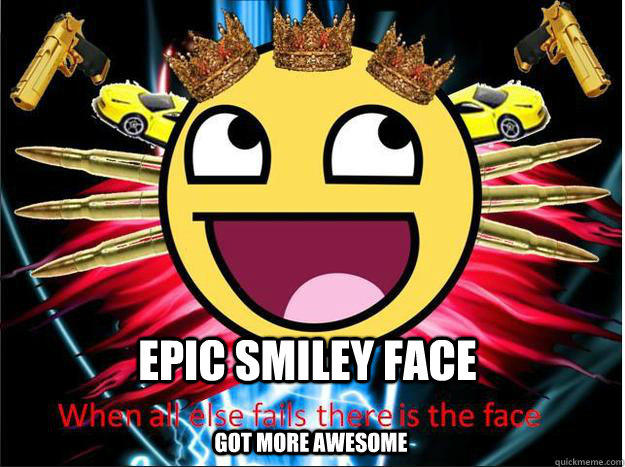 Epic Face for the MEMES