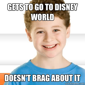 Gets to go to Disney World Doesn't brag about it  Good Kid Greg