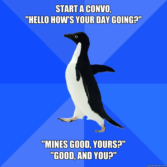 Start a convo,
