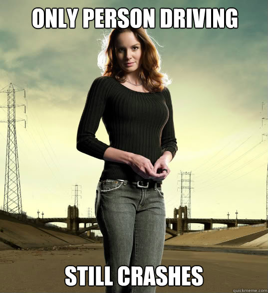 Only person driving Still Crashes  Lori Grimes