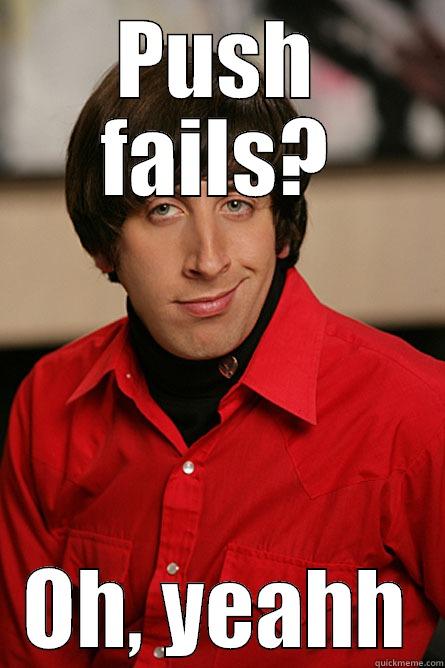 PUSH FAILS? OH, YEAHH Pickup Line Scientist