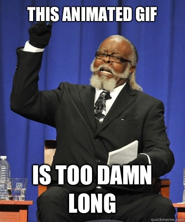 This animated GIF Is too damn long  The Rent Is Too Damn High