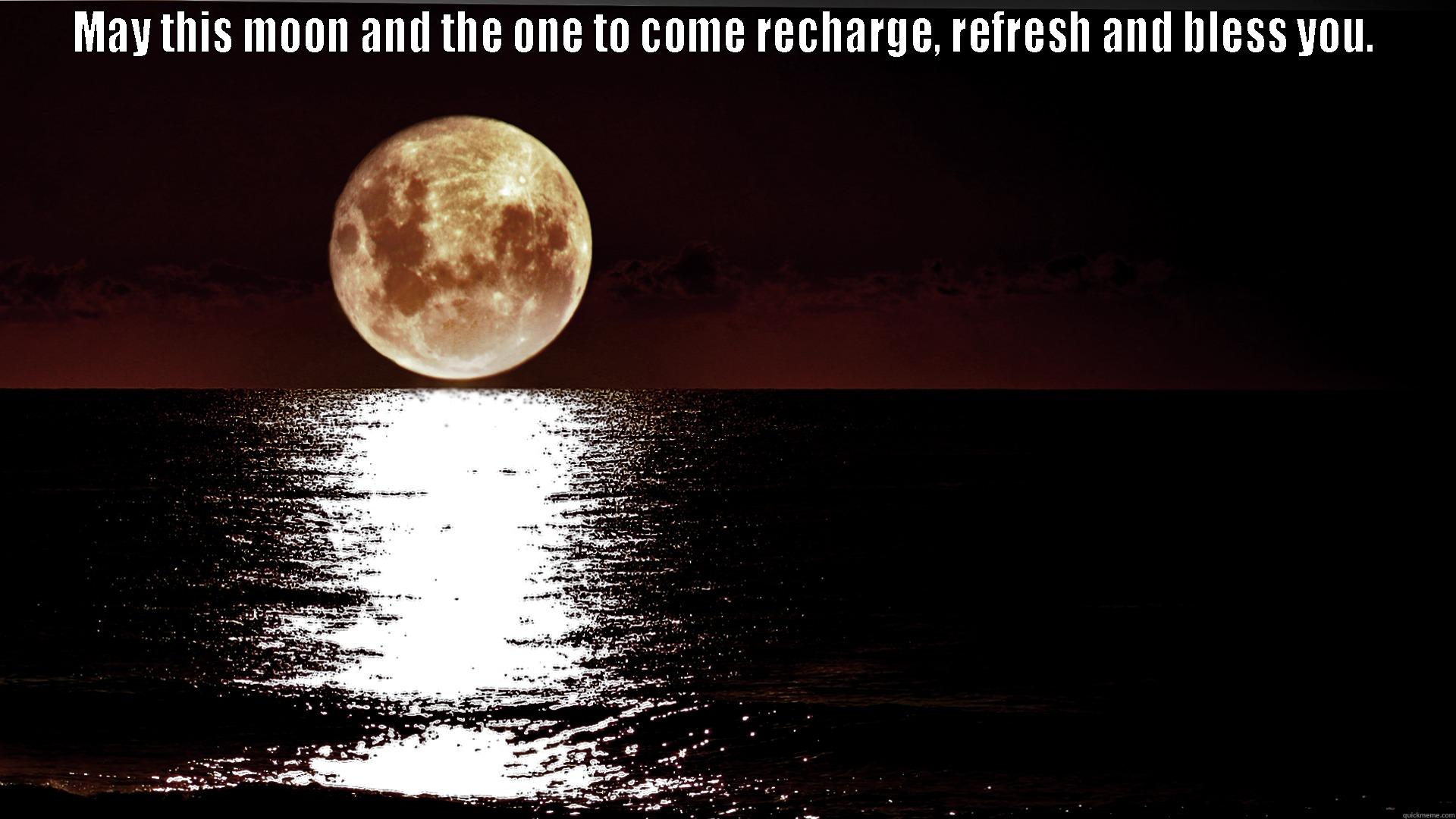Full Moon Blessing Quickmeme