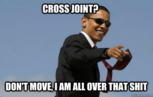 cross joint? don't move, i AM ALL OVER THAT SHIT  Obamas Holding