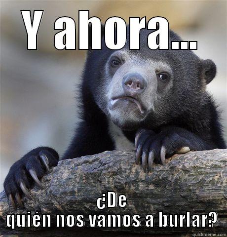 Y AHORA... ¿DE QUIÉN NOS VAMOS A BURLAR? Confession Bear